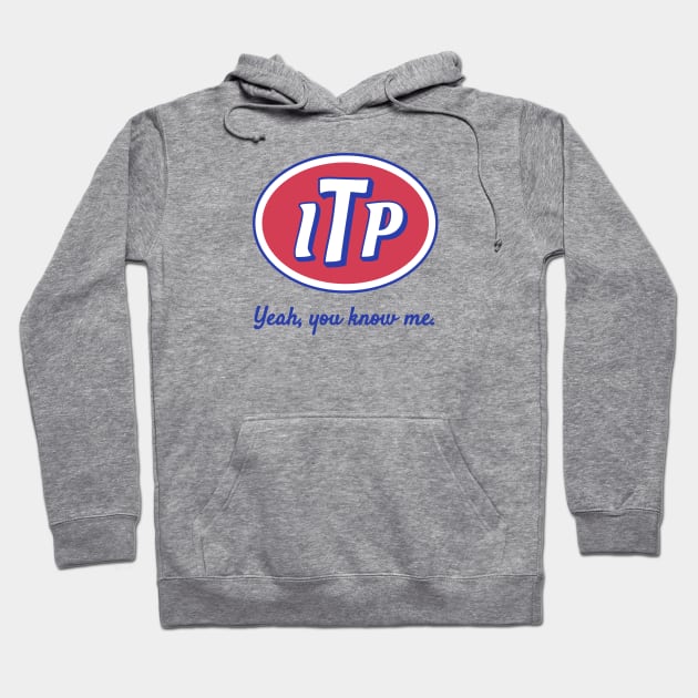 ITP — Yeah, you know me. Hoodie by MonkeyColada